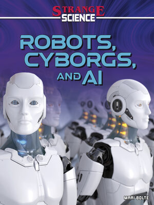 cover image of Robots, Cyborgs, and AI